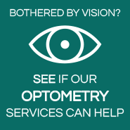 Bothered by Vision See if Our Optometry Services can help