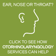 Ear, Nose or Throat? Click to see how Otorhinolaryngology Services can help