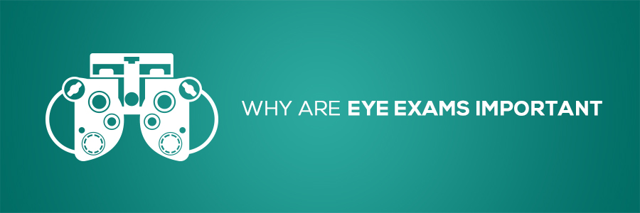 why are eye exams important?